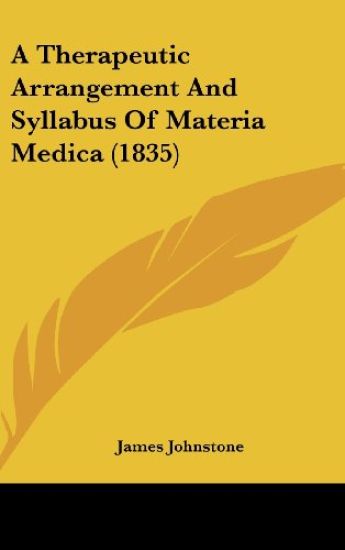 A Therapeutic Arrangement And Syllabus Of Materia Medica (1835)