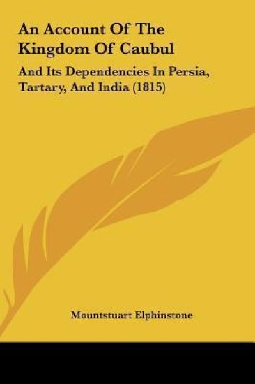 An Account Of The Kingdom Of Caubul