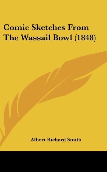Comic Sketches From The Wassail Bowl (1848)