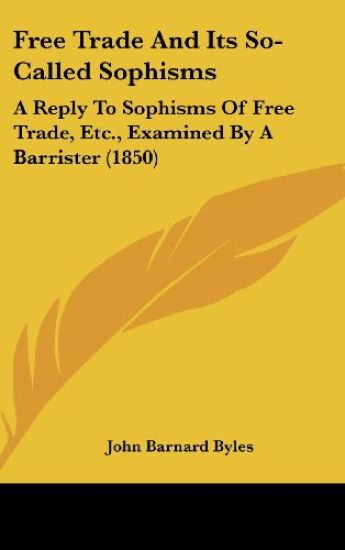 Free Trade And Its So-Called Sophisms