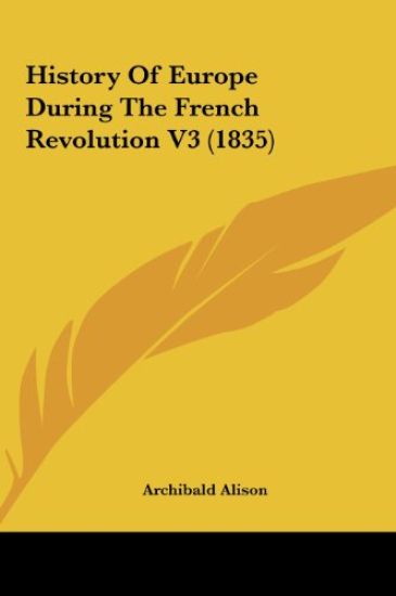 History Of Europe During The French Revolution V3 (1835)