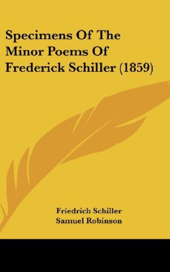 Specimens Of The Minor Poems Of Frederick Schiller (1859) – Friedrich Schiller, kirjan kansikuva