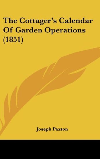 The Cottager's Calendar Of Garden Operations (1851)
