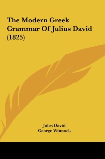 The Modern Greek Grammar Of Julius David (1825)
