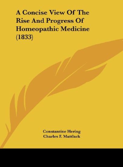A Concise View Of The Rise And Progress Of Homeopathic Medicine (1833)