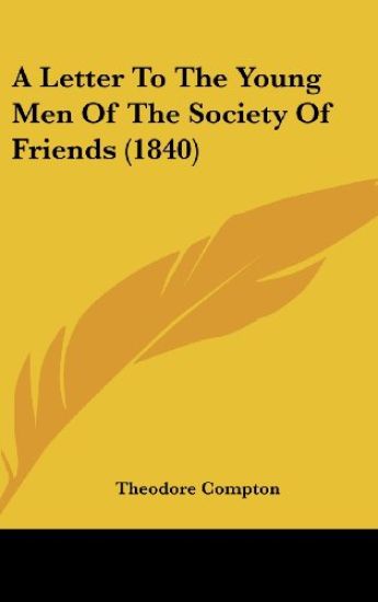A Letter To The Young Men Of The Society Of Friends (1840)