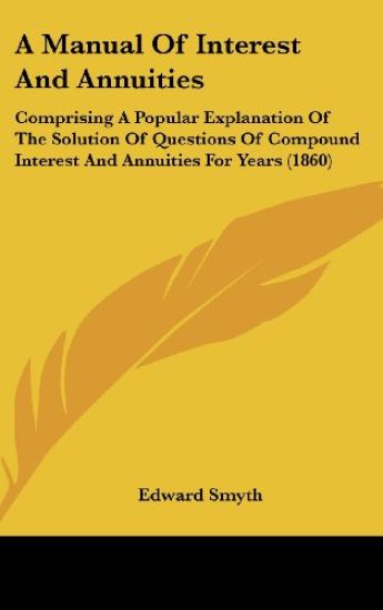 A Manual Of Interest And Annuities