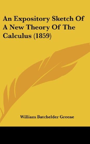An Expository Sketch Of A New Theory Of The Calculus (1859)