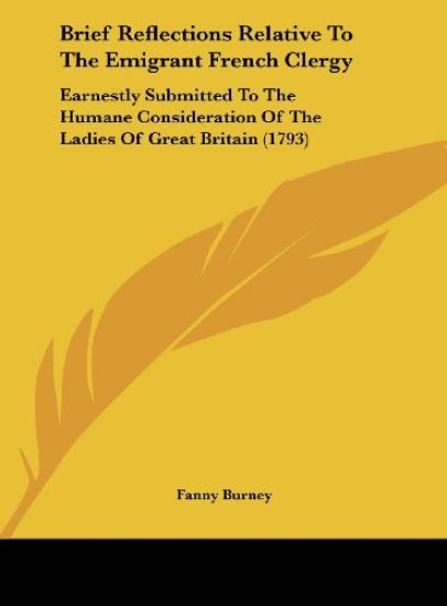 Brief Reflections Relative To The Emigrant French Clergy