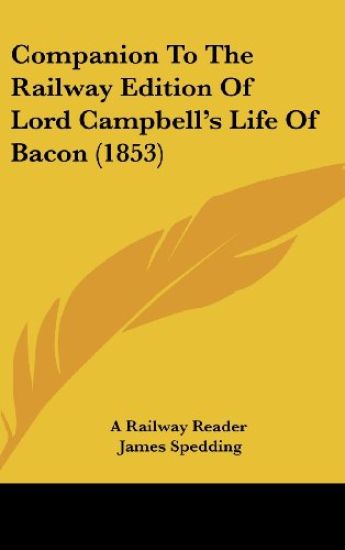 Companion To The Railway Edition Of Lord Campbell's Life Of Bacon (1853)