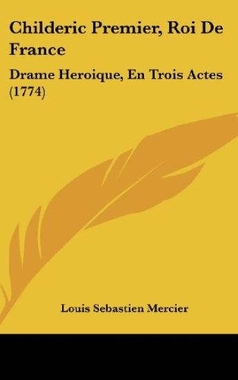 Childeric Premier, Roi De France