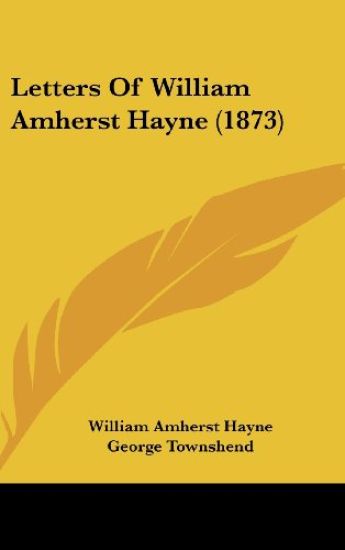 Letters Of William Amherst Hayne (1873)