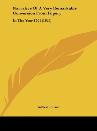 Narrative Of A Very Remarkable Conversion From Popery