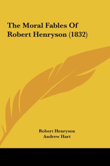 The Moral Fables Of Robert Henryson (1832) – Robert Henryson, kirjan kansikuva