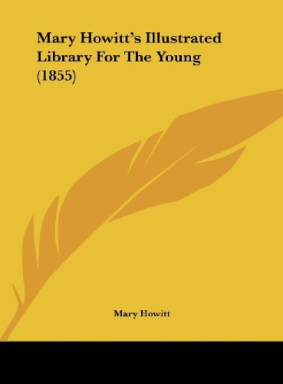 Mary Howitt's Illustrated Library For The Young (1855)