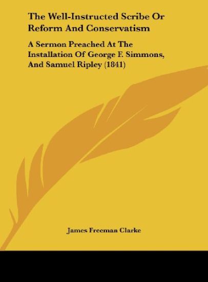 Clarke, J: Well-Instructed Scribe Or Reform And Conservatism