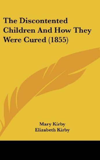 The Discontented Children And How They Were Cured (1855)