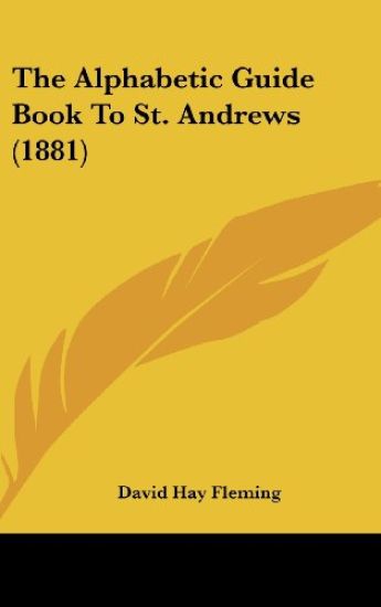 The Alphabetic Guide Book To St. Andrews (1881)