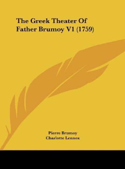 The Greek Theater Of Father Brumoy V1 (1759)