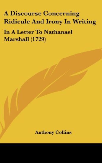 A Discourse Concerning Ridicule And Irony In Writing
