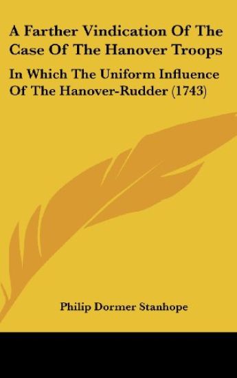A Farther Vindication Of The Case Of The Hanover Troops
