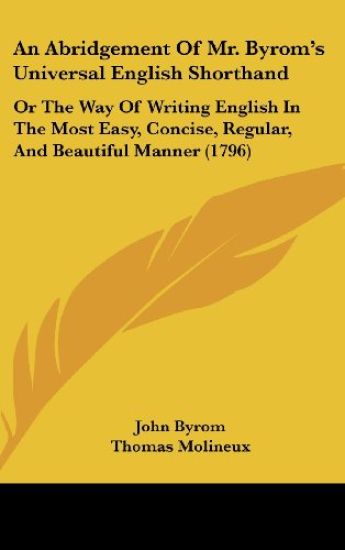 An Abridgement Of Mr. Byrom's Universal English Shorthand