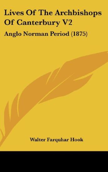 Lives Of The Archbishops Of Canterbury V2