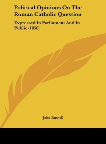 Political Opinions On The Roman Catholic Question
