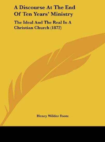 A Discourse At The End Of Ten Years' Ministry