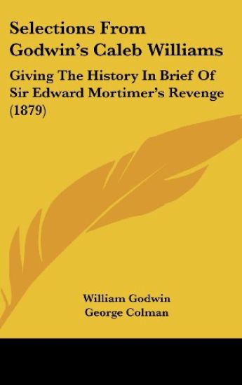Selections From Godwin's Caleb Williams – William Godwin, kirjan kansikuva