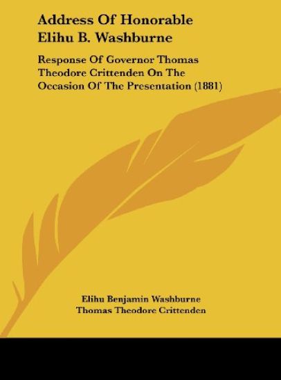 Address Of Honorable Elihu B. Washburne