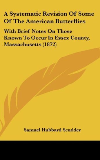 A Systematic Revision Of Some Of The American Butterflies