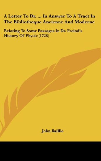 A Letter To Dr. ... In Answer To A Tract In The Bibliotheque Ancienne And Moderne