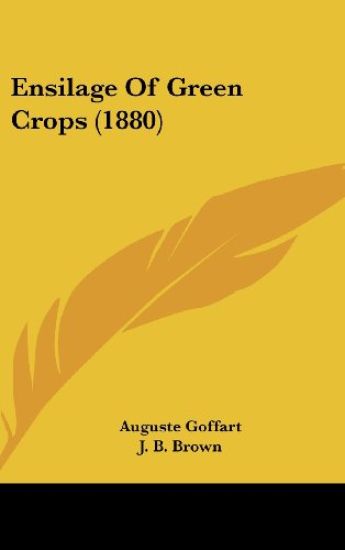 Ensilage Of Green Crops (1880)