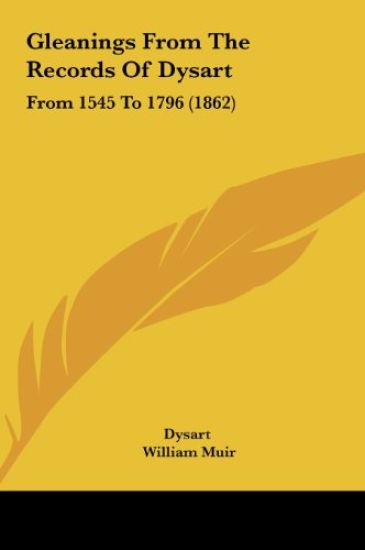 Gleanings From The Records Of Dysart