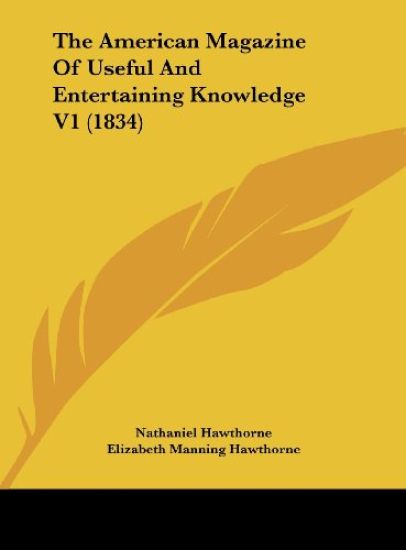The American Magazine Of Useful And Entertaining Knowledge V1 (1834)