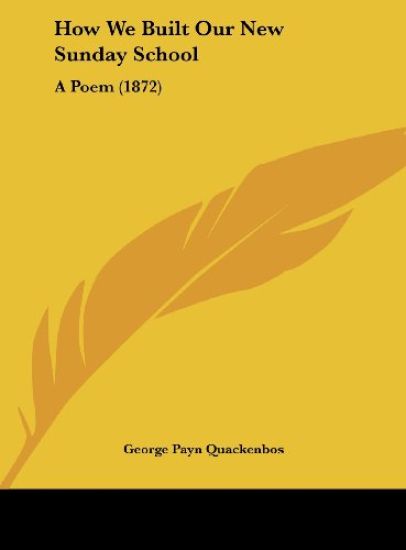 Quackenbos, G: How We Built Our New Sunday School