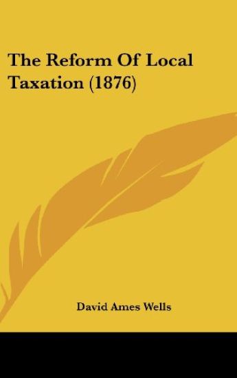 The Reform Of Local Taxation (1876)