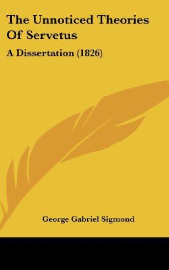 The Unnoticed Theories Of Servetus