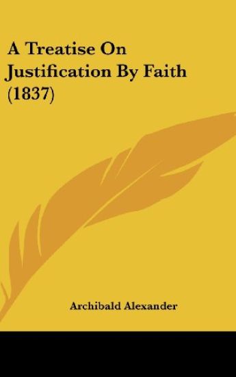 A Treatise On Justification By Faith (1837)