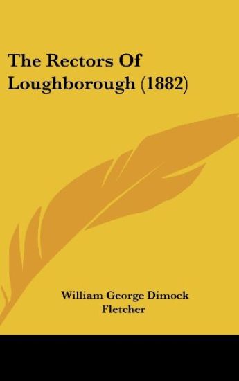 The Rectors Of Loughborough (1882)