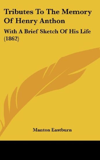 Tributes To The Memory Of Henry Anthon