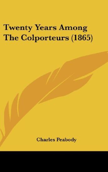Twenty Years Among The Colporteurs (1865)