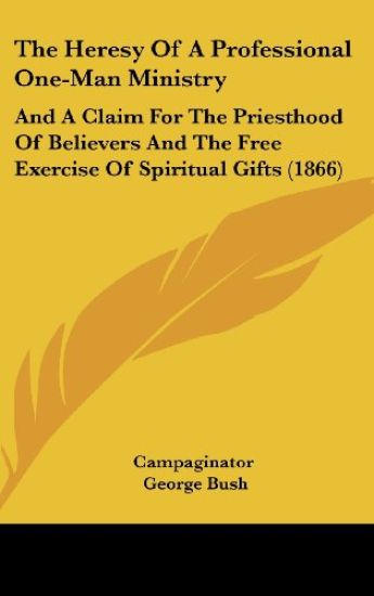 The Heresy Of A Professional One-Man Ministry