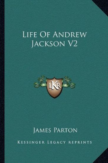 Life Of Andrew Jackson V2