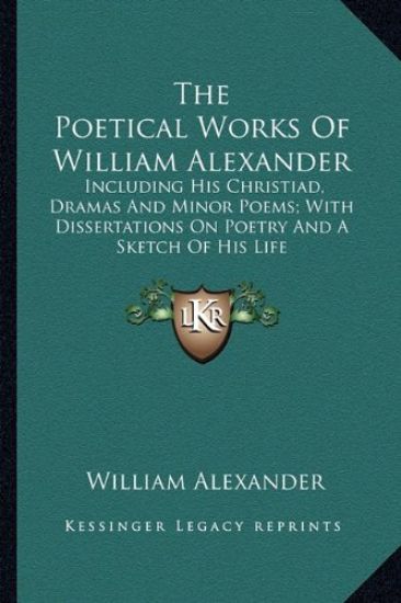 The Poetical Works Of William Alexander – William Alexander, kirjan kansikuva