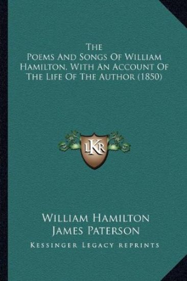 The Poems And Songs Of William Hamilton, With An Account Of The Life Of The Author (1850)