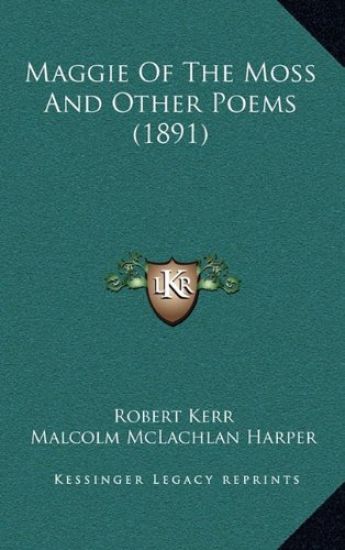 Maggie Of The Moss And Other Poems (1891)