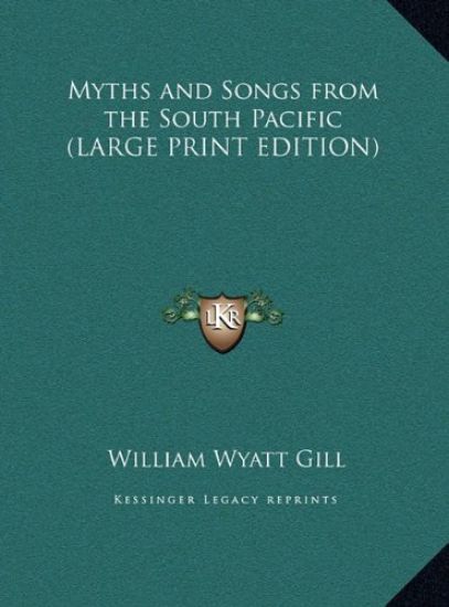 Myths and Songs from the South Pacific (LARGE PRINT EDITION)