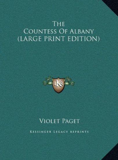 The Countess Of Albany (LARGE PRINT EDITION)